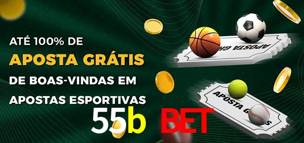 55b bet Ate 100% de Aposta Gratis