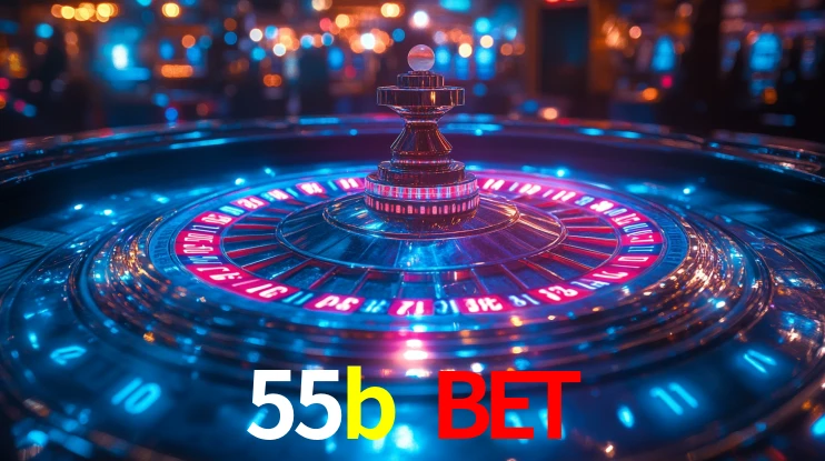 55b bet,55b.com