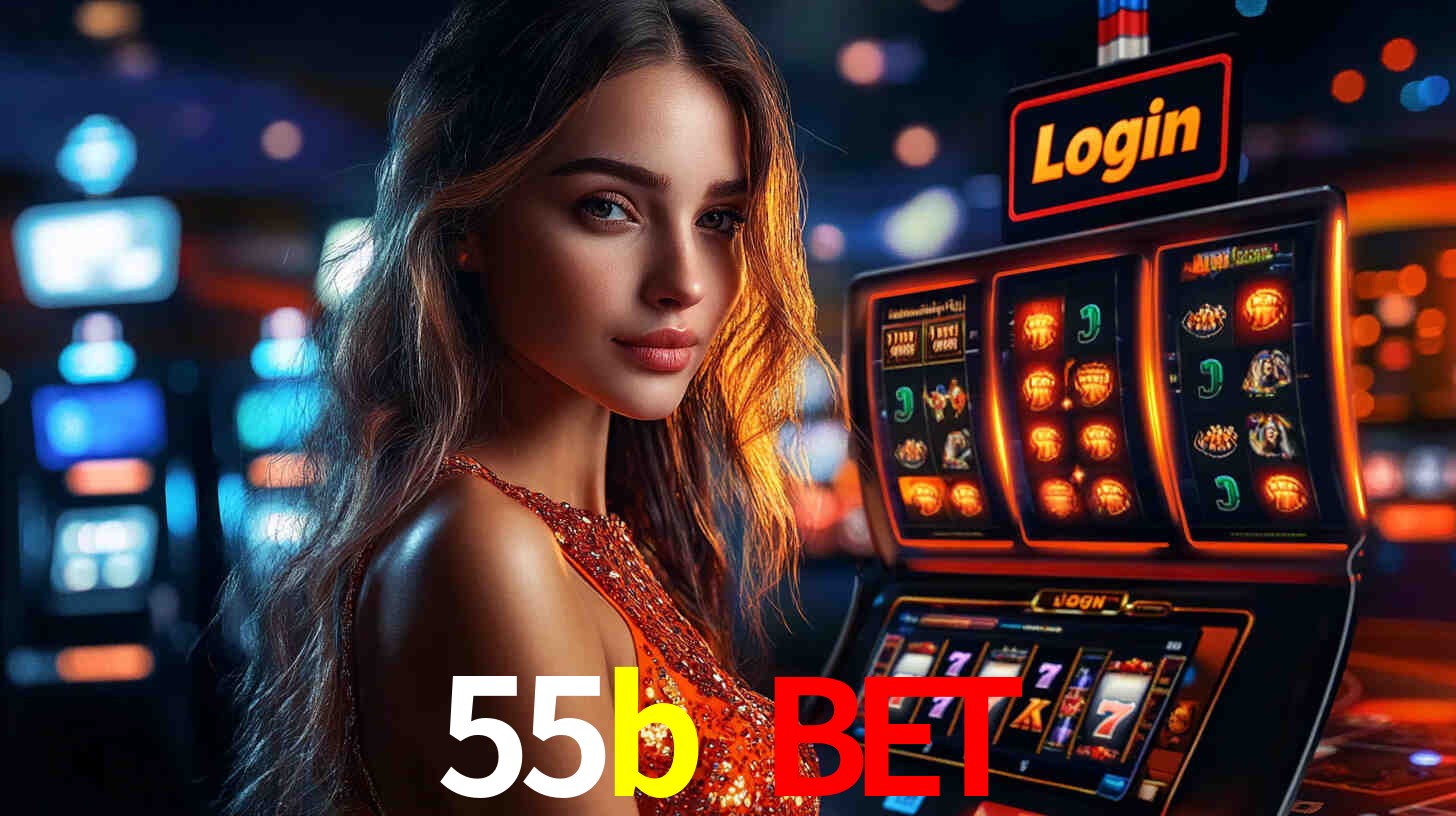 55b bet: Seu Cassino Premiado com Pagamentos Rápidos