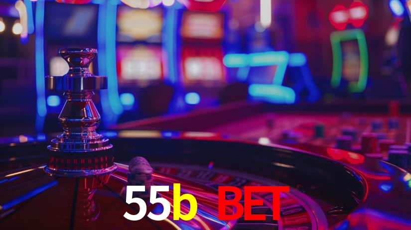 55b bet,55b.com