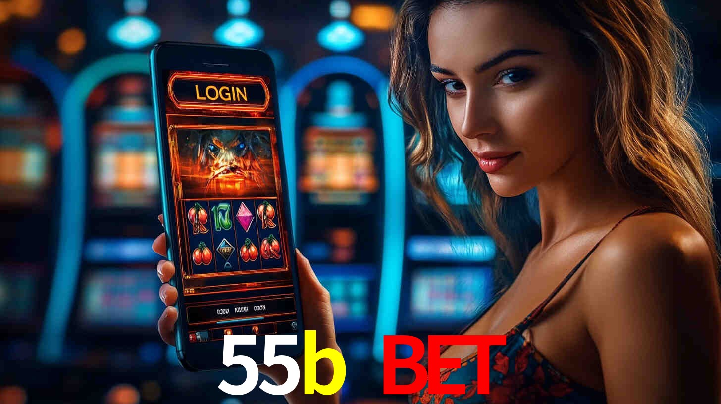 55b bet,55b.com